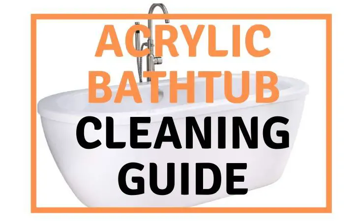 Acrylic Bathtub Cleaning Guide